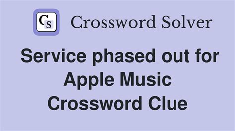 Apple Music Service Crossword Clue and Insightful Analysis