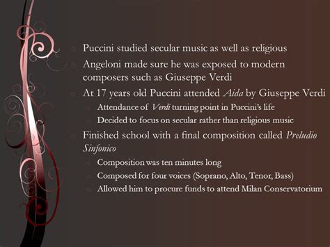 puccini studied music at which school? Puccini's musical education and the schools he attended were a fascinating subject for study.